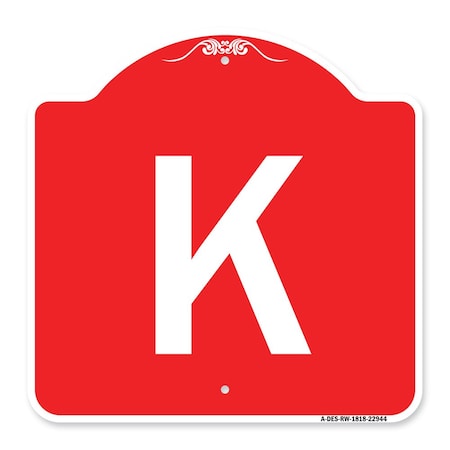 Designer Series Sign-Sign With Letter K, Red & White Aluminum Architectural Sign
